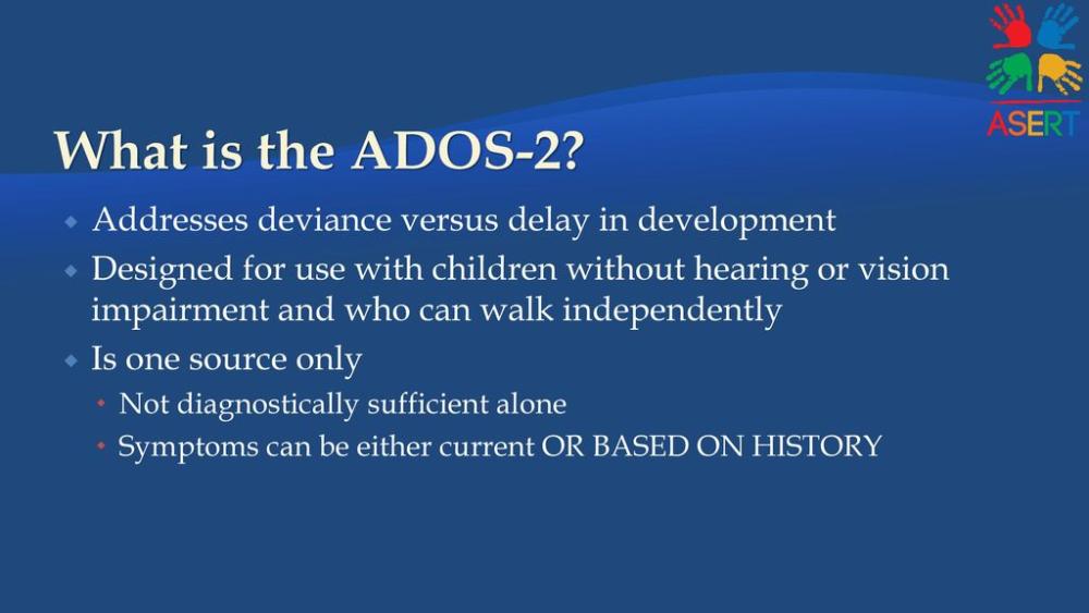 What+is+the+ADOS-2+Addresses+deviance+versus+delay+in+development.jpg