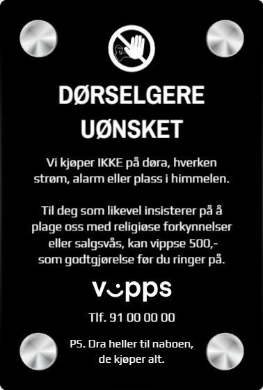 0004818_morsomt-skilt-dorselgere-uonsket-vi-kjoper-ikke-pa-dora.png.8673f7360915ccc3454fa921cf14b91b.png